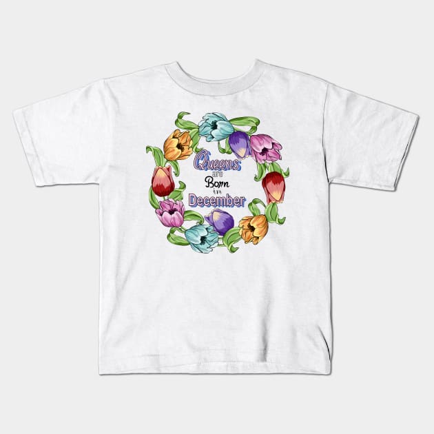 Queens Are Born In December Kids T-Shirt by Designoholic